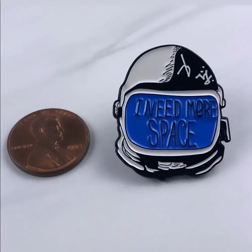 I Need More Space Enamel Pin/ Brooch
